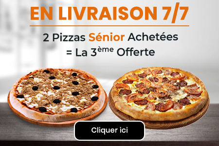 2 PIZZAS SENIOR ACHETEES = LA 3EME OFFERTE